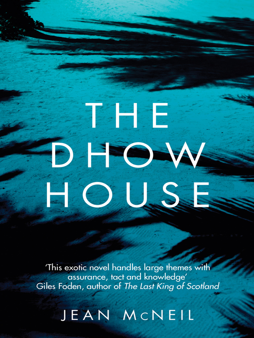 Title details for The Dhow House by Jean McNeil - Available